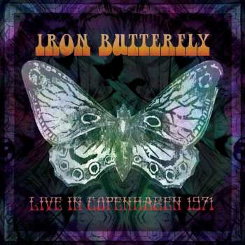 Album Iron Butterfly: Live In Copenhagen 1971