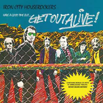2CD Iron City Houserockers: Have A Good Time But... Get Out Alive! DLX | DIGI 15487