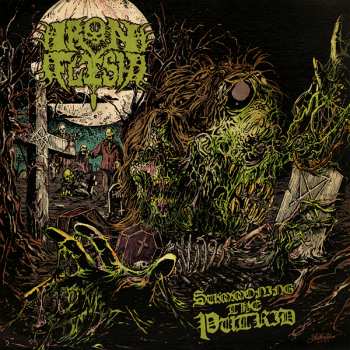 Album Iron Flesh: Summoning The Putrid