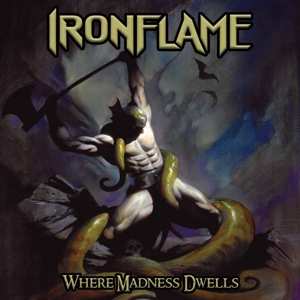 CD Ironflame: Where Madness Dwells 396955