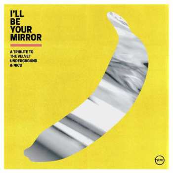 CD Various: I'll Be Your Mirror - A Tribute To The Velvet Underground & Nico 385828