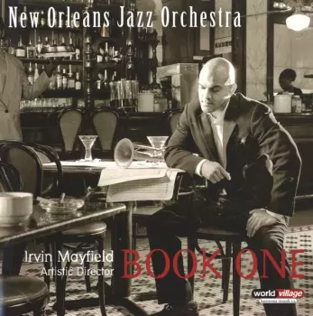 Irvin Mayfield: Book One