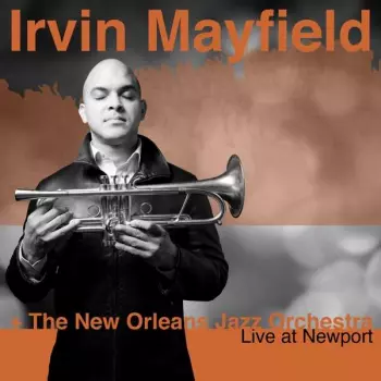 Irvin Mayfield: Live At Newport