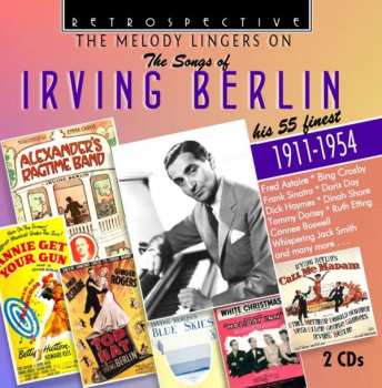 Album Irving Berlin: The Melody Lingers On: The Songs Of Irving Berlin