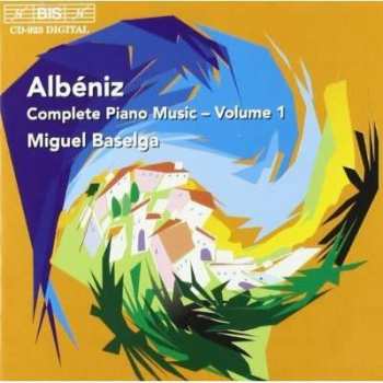Album Isaac Albéniz: Complete Piano Music – Volume 1