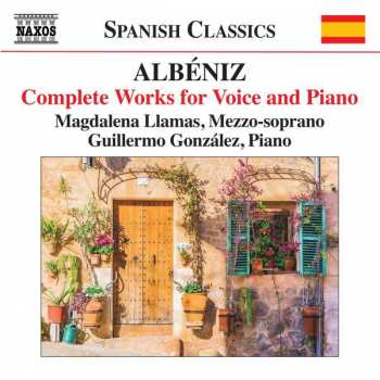 Isaac Albéniz: Complete Works For Voice And Piano