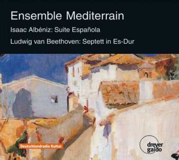 CD Ensemble Mediterrain: Ensemble Mediterrain: Albeniz: Suite Espanola op. 47 (Fassung für Septett von Bruno Borralhinho); Beethoven: Septett op. 20  469690