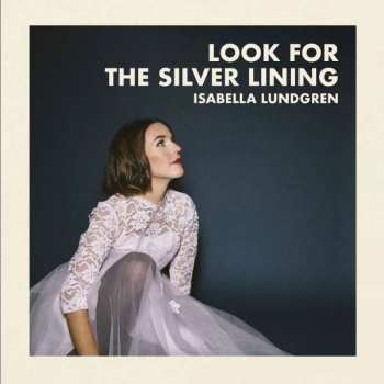 Isabella Lundgren: Look For The Silver Lining