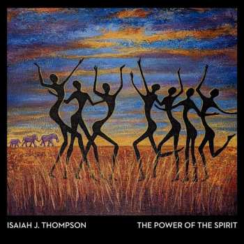 Album Isaiah J. Thompson: The Power Of The Spirit