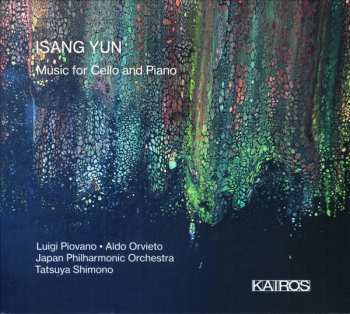 Isang Yun: Music For Cello And Piano