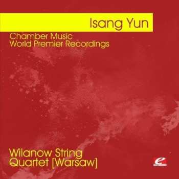 Album Isang Yun: Yun: Chamber Music