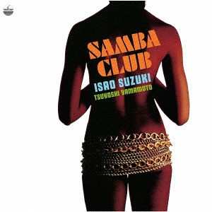 CD Isao Suzuki: Samba Club 325131