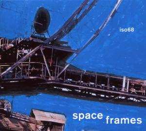 CD ISO68: Space Frames 501756
