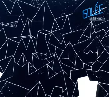Isolée: We Are Monster