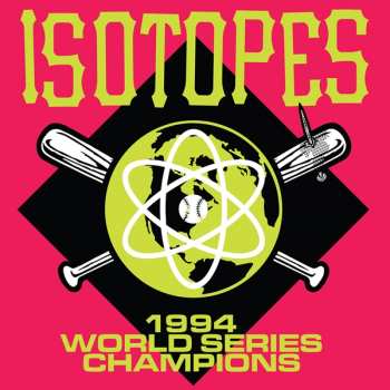CD Isotopes: 1994 World Series Champions 246431