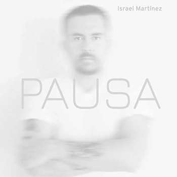 Album Israel Martínez: Pausa