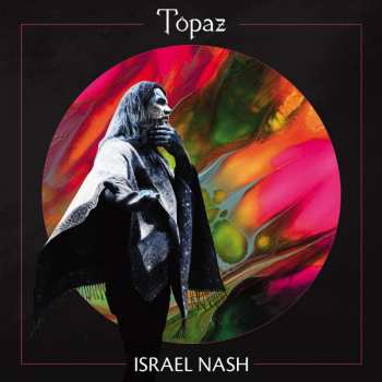 Album Israel Nash Gripka: Topaz
