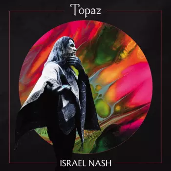Israel Nash Gripka: Topaz