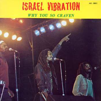 Album Israel Vibration: Why You So Craven