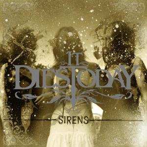 CD It Dies Today: Sirens 304208