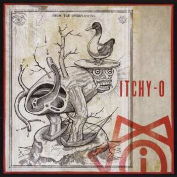 Album Itchy-O: From The Overflowing