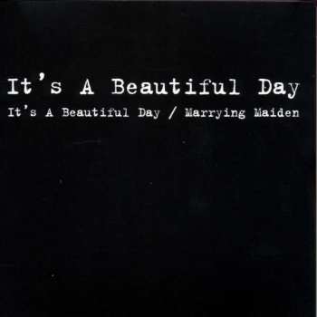 Album It's A Beautiful Day: It's A Beautiful Day & Marrying Maiden