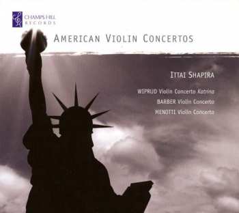 Album Ittai Shapira: American Violin Concertos