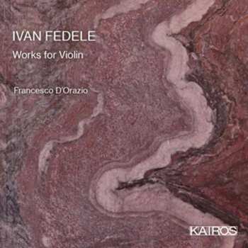 Album Ivan Fedele: Kammermusik Für Violine