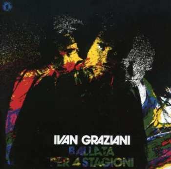 LP Ivan Graziani: Ballata Per 4 Stagioni CLR | LTD | NUM
