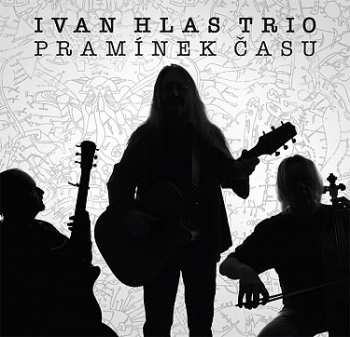 Album Ivan Hlas Trio: Pramínek času