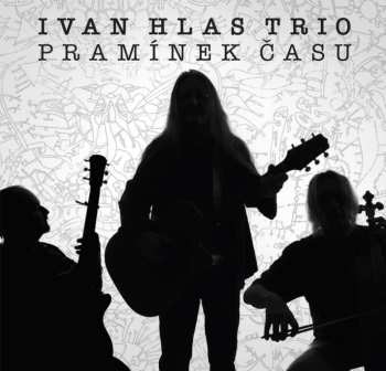 CD Ivan Hlas Trio: Pramínek času 502803