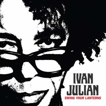 LP Ivan Julian: Swing Your Lanterns 479484