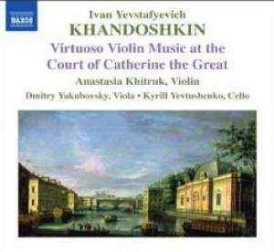 Album Ivan Khandoshkin: Virtuoso Violin Music At The Court Of Catherine The Great