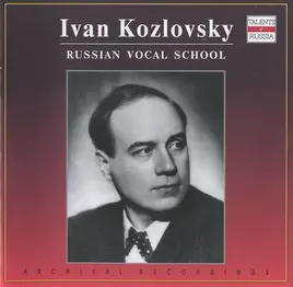 Іван Козловський: Russian Vocal School