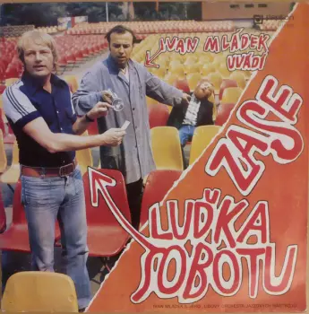 Ivan Mládek: Ivan Mládek Uvádí Zase Luďka Sobotu
