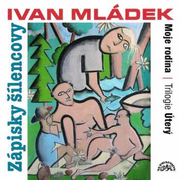 Album Ivan Mládek: Zápisky Šílencovy