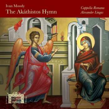 Ivan Moody: The Akáthistos Hymn