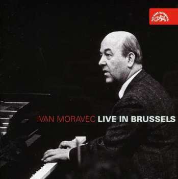 Album Ivan Moravec: Live In Brussels