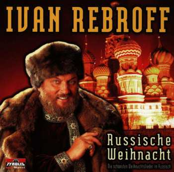 CD Ivan Rebroff: Russische Weihnacht (Die Schönsten Weihnachtslieder In Russisch) 519100
