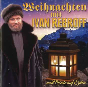 Ivan Rebroff: Weihnachten Mit Ivan Rebroff ...Und Friede Auf Erden