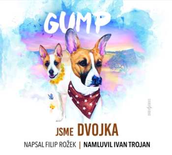 Album Ivan Trojan: Rožek: Gump - Jsme Dvojka