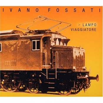 Album Ivano Fossati: Lampo Viaggiatore