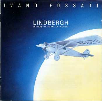 Album Ivano Fossati: Lindbergh Lettere Da Sopra La Pioggia
