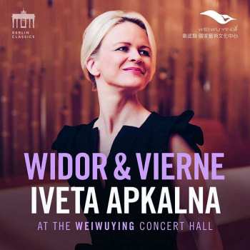Album Iveta Apkalna: Widor & Vierne (At The Weiwuying Concert Hall)