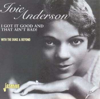CD Ivie Anderson: I Got It Good And That Ain't Bad! 522818