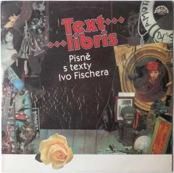 Album Ivo Fischer: Textlibris (Písně S Texty Ivo Fischera)