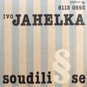 LP Ivo Jahelka: Soudili Se 232218