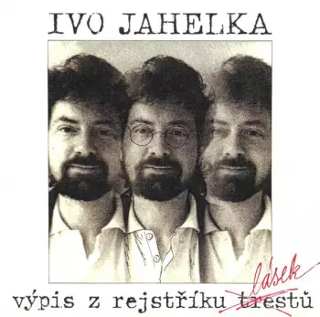 Ivo Jahelka: Výpis Z Rejstříku Lásek