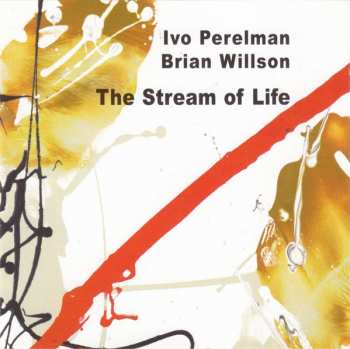 Album Ivo Perelman: The Stream Of Life