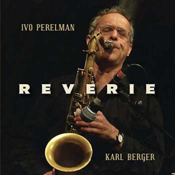 CD Ivo Perelman: Reverie 450361